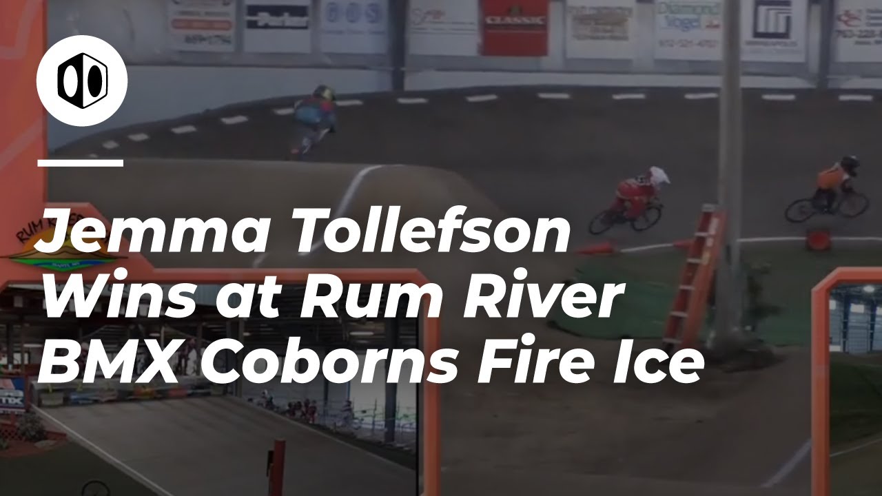 Jemma Tollefson Rum River BMX Coborns Fire Ice YouTube