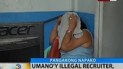 BT: Umano'y illegal recruiter, arestado sa Maynila