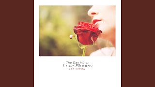 The day when love blooms