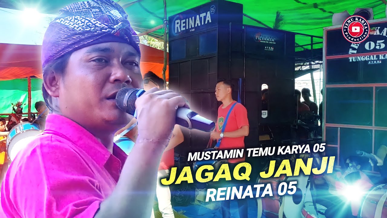 JAGAQ JANJI MUSTAMIN TEMU KARYA 05 VERSI REINATA 05