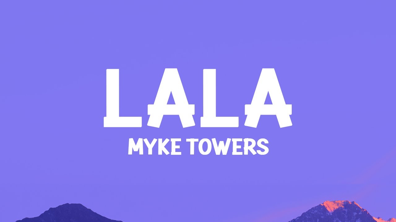 Myke Towers - LALA (Lyrics) - YouTube