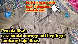 Cara menganti beg/logo baju dinas Cara menganti beg/logo baju dinas