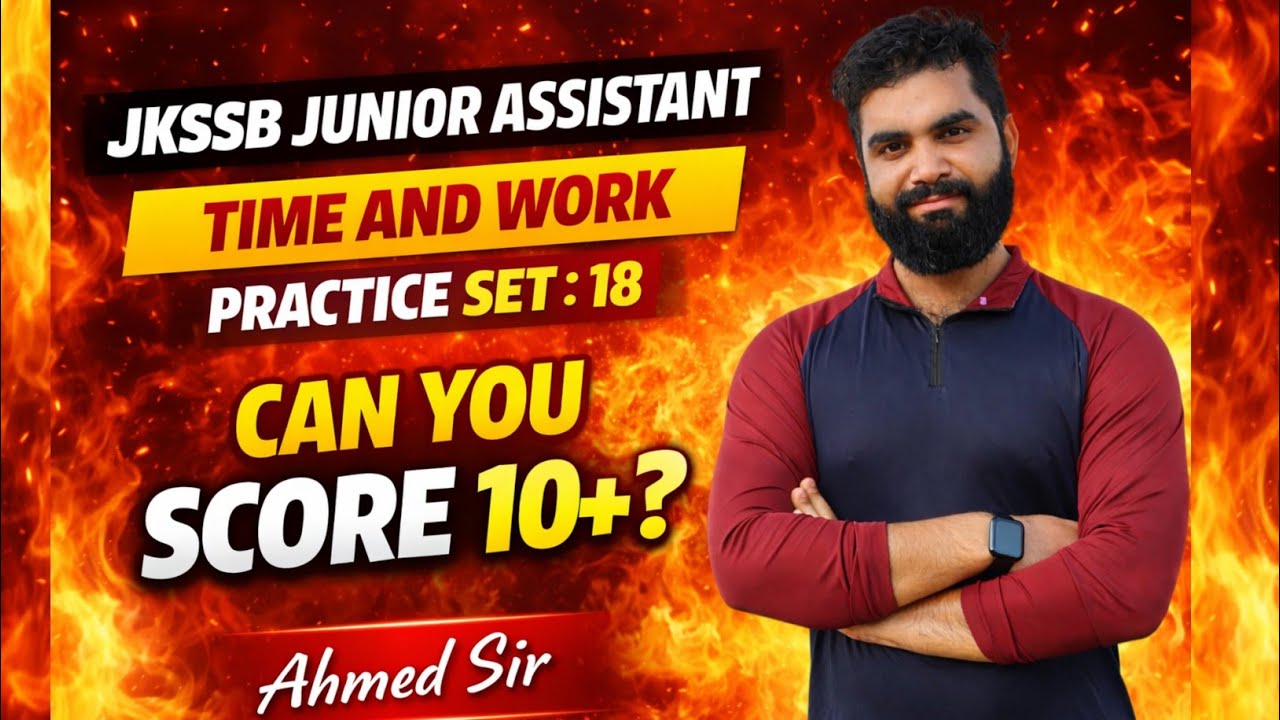 Time and Work | Most Expected Questions | JKSSB Junior Assistant | Asked By JKSSB