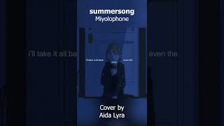 I sang sunmersong by Miyolophone!
