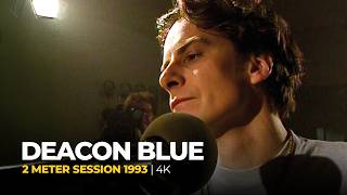 Deacon Blue - When Will You (Make My Telephone Ring)? + Loaded | 2 Meter Sessions, 1993