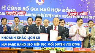 Khoảnh khắc lịch sử | HLV Park Hang Seo đặt bút ký vào bản hợp đồng ba năm với LĐBĐ Việt Nam