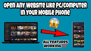 Open any Website on Mobile Phone like Computer/Desktop/PC with all Desktop features on Mobile Phone screenshot 5