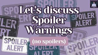 Spoiler Warning (No Spoilers)