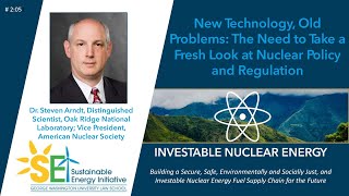 New Technology, Old Problems; The Need to Take a Fresh Look at Nuclear Policy and Regulation