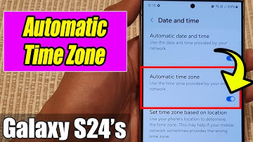 Galaxy S24/S24+/Ultra: How to Turn On/Off Automatic Time Zone ⏰