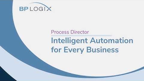 Process Director - Low-Code Intelligent Automation and Business Process Management