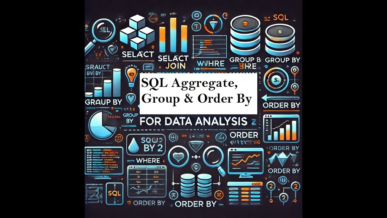 Mastering SQL: GROUP BY, ORDER BY & Aggregate Functions Explained ...