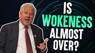 Why Glenn Beck Predicts America Has Reached PEAK WOKENESS