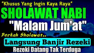 SHOLAWAT JIBRIL PENARIK REZEKI PALING MUSTAJAB, SHOLAWAT NABI MUHAMMAD SAW, Sholawat Jibril Merdu