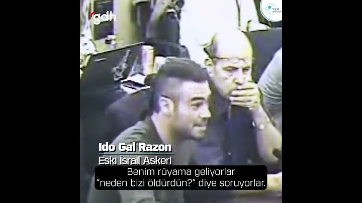 Eski İsrail askeri Ido Gal Razon'un  Geceleri rüyama gelip beni neden öldürdün diye soruyorlar.