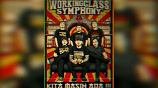 The Working Class Symphony - Lelaki Bekerja \u0026 Kemaki