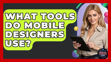 What Tools Do Mobile Designers Use? - Graphic Design Nerd