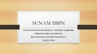 SENAM INDONESIA BERSATU BERSIH NARKOBA ( SENAM IBBN ) || 2021 || 1080p || #SENAMIBBN #SENAM