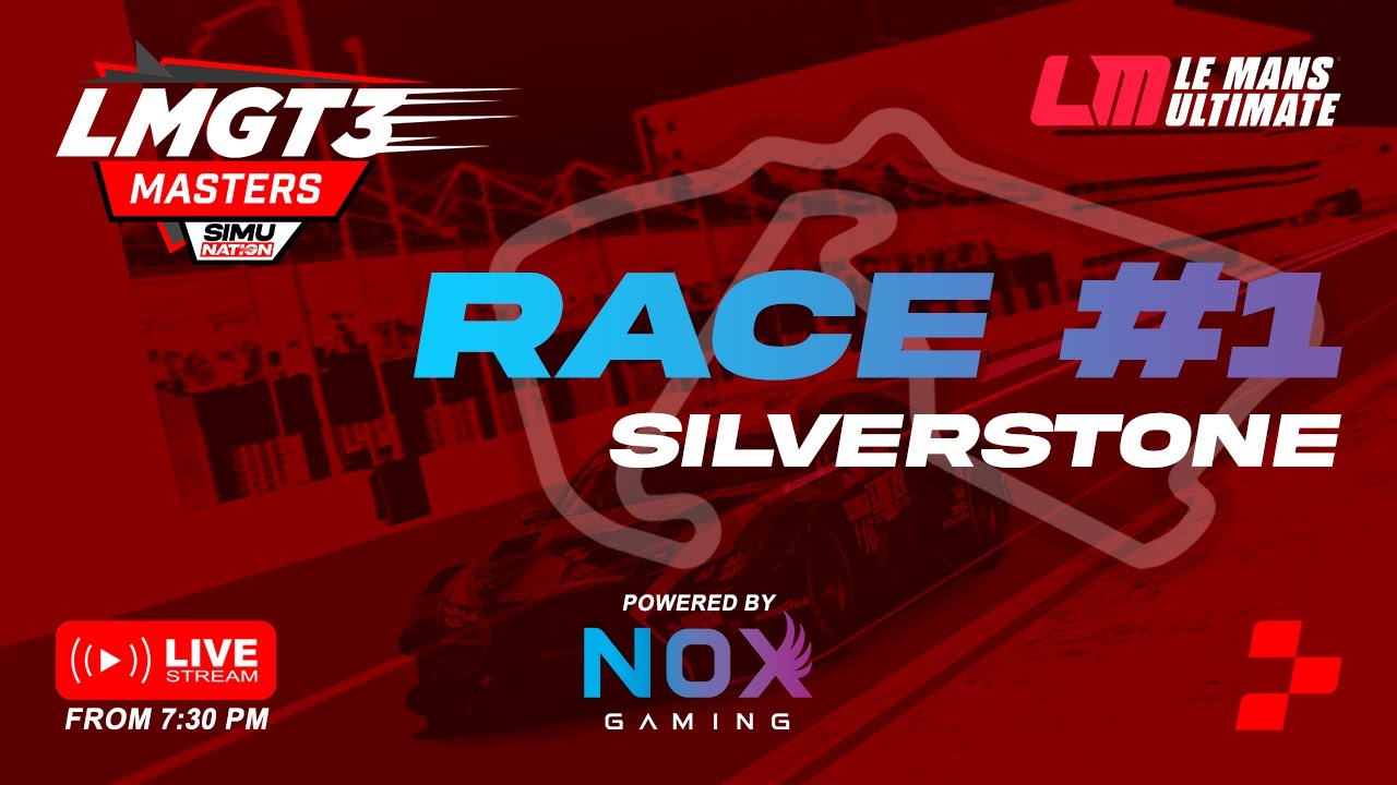 Simu Nation LMGT3 Masters Powered by NOX Gaming - Race #1 Silverstone
