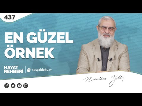 EN GÜZEL ÖRNEK [Hayat Rehberi-Nureddin Yıldız] 437. Ders I 4K