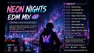 Neon Nights EDM Mix 🌌 | Emotional & Uplifting Dance Music