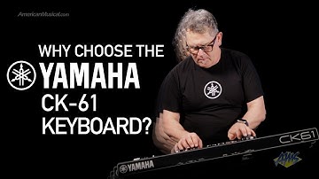 Yamaha CK Series Keyboards - Considering the CK61 Stage Performance Keyboard