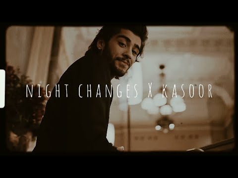 Night Changes X Kasoor || Mashup || Exhausted Editor