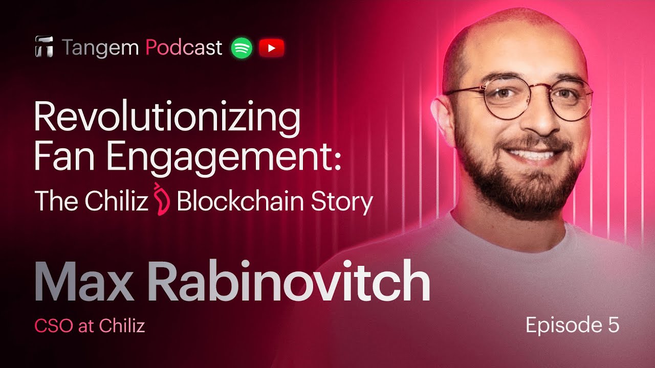 🎙 Revolutionizing Fan Engagement: The Chiliz Blockchain Story | Tangem Podcast EP5