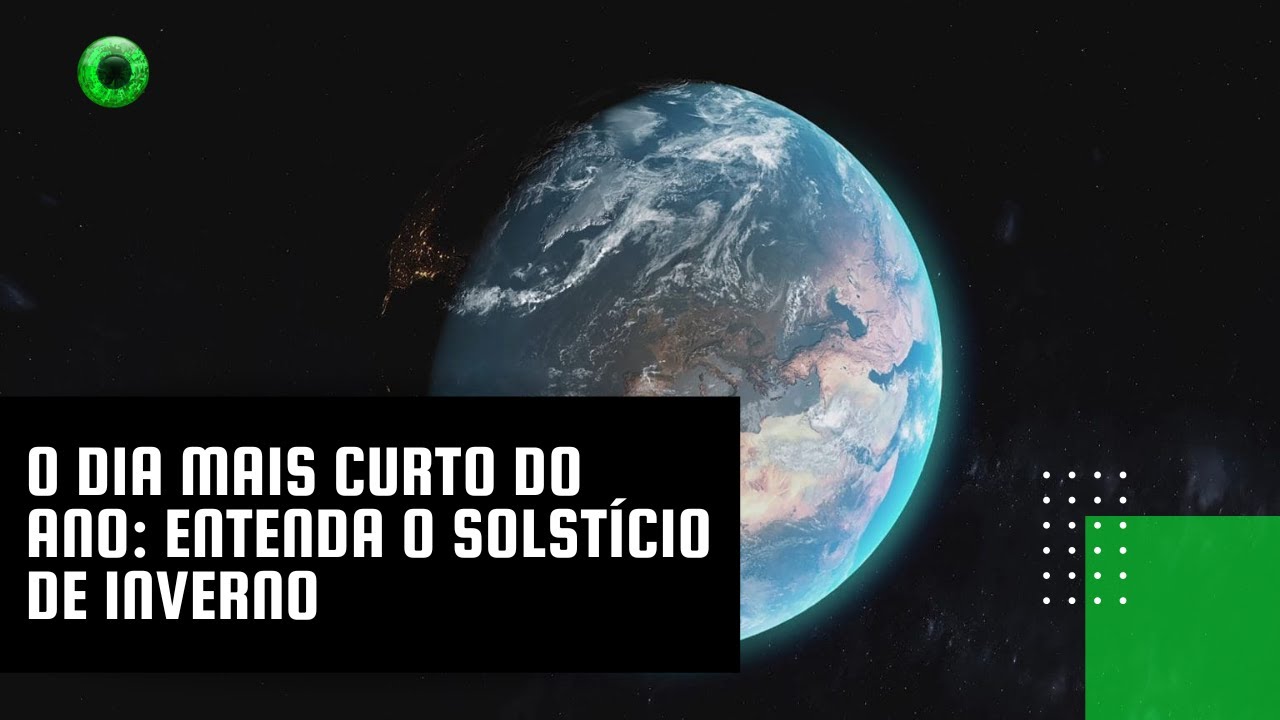 O dia mais curto do ano: entenda o solstício de inverno - YouTube