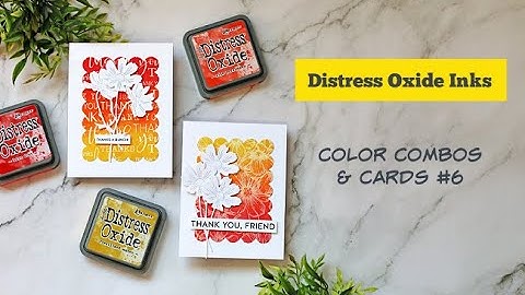 Distress Oxide Inks  - Color Combos & Cards #6