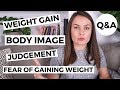 Body Image And Weight Gain Q&A #1 // Eating Disorder Recovery