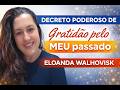 5.👍  DECRETO PODEROSO DE Gratidão pelo MEU passado