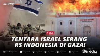 [LIVE] Tentara Israel Serang RS Indonesia di Gaza!