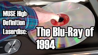 MUSE Hi-Vision Laserdisc: The Blu-ray of 1994