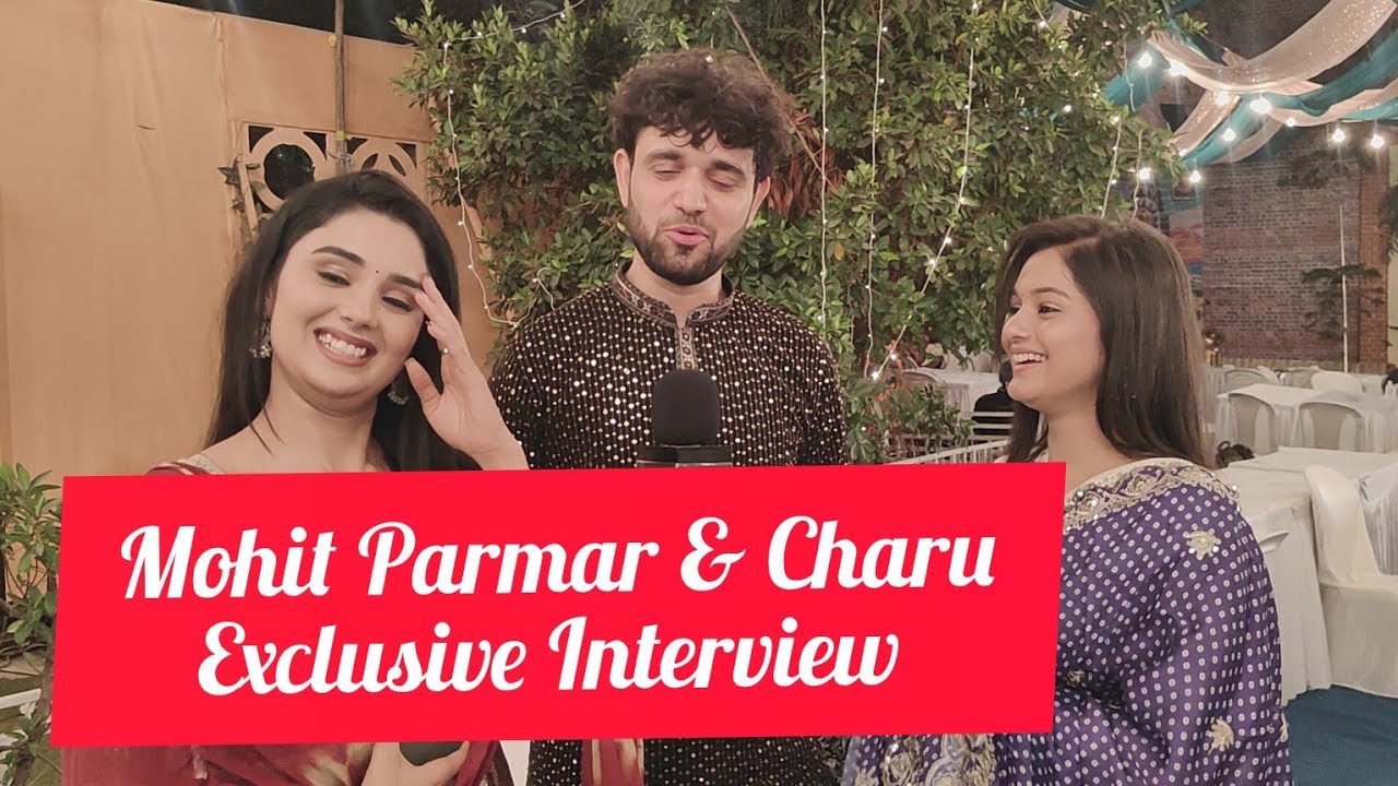 Yeh Rishta Kya Kehlata Hai Serial Actor Charu Saloni Sandhu & Mohit Parmar Full Exclusive Interview