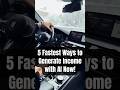 5 Fastest Ways to Generate Income with AI Now! #aipreneur #shorts