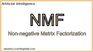 [Advanced AI 9] NMF (Non-negative Matrix Factorization)