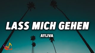 AYLIVA - LASS MICH GEHEN [Lyrics] Resimi