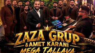 ZAZA GRUP X AMET KARANI - MEGA TALLAVA 2026