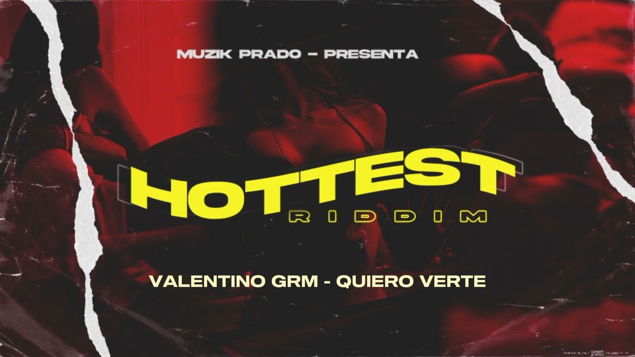 Quiero Verte - Valentino GRM | Hottest Riddim
