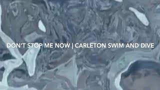 Don't Stop Me Now  |  Carleton Swim & Dive