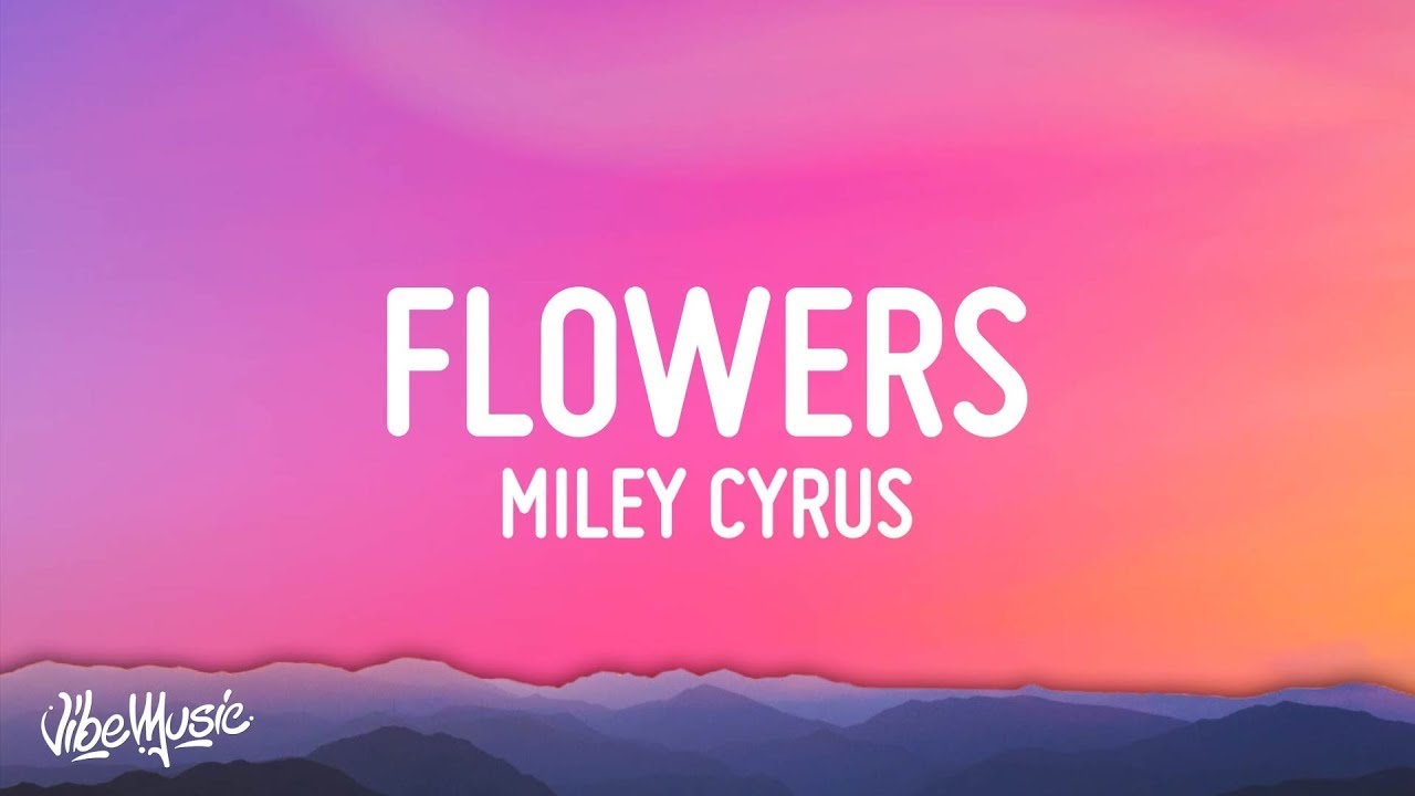 Miley Cyrus - Flowers (Lyrics) | 1 HOUR - YouTube