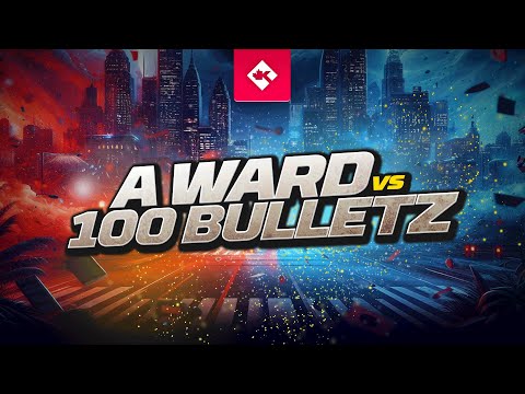 A.Ward vs 100 Bulletz