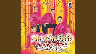 Sueños Prohibidos - Martín Solís y Su Grupo Inborrable