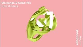 Eminence & CeCe Mix - How It Feels