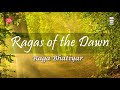 Ragas of the Dawn | Early Morning Ragas | Various Artistes | Music Today Mp3 Song