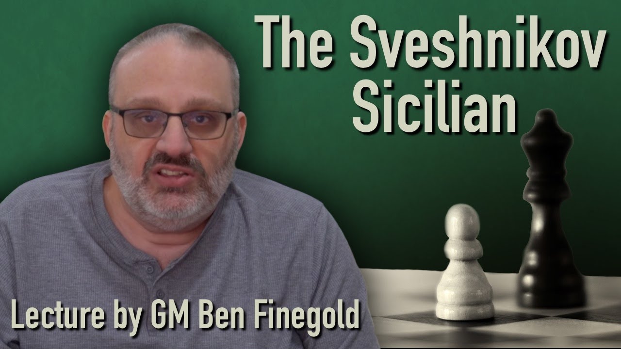 The Sveshnikov Sicilian from Black's Perspective, with GM Ben Finegold