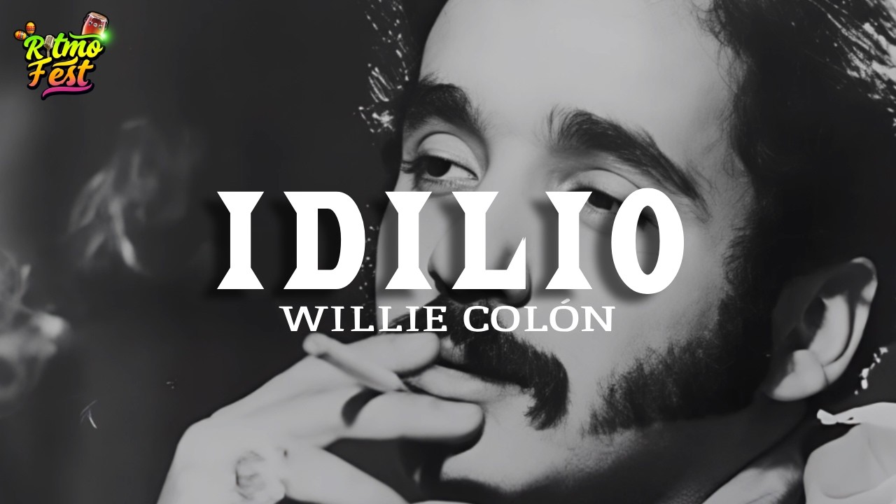 Willie Colon - Idilio (Letra)