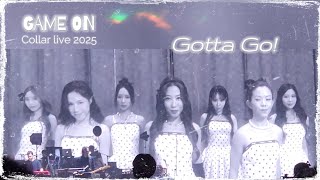 【Gotta Go! 】| Collar 'Game On' Live 2025 | 開場前 video