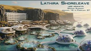 Download Lagu USS Arawyn: Lathira Shoreleave Plot Summary | Epsilon Fleet
